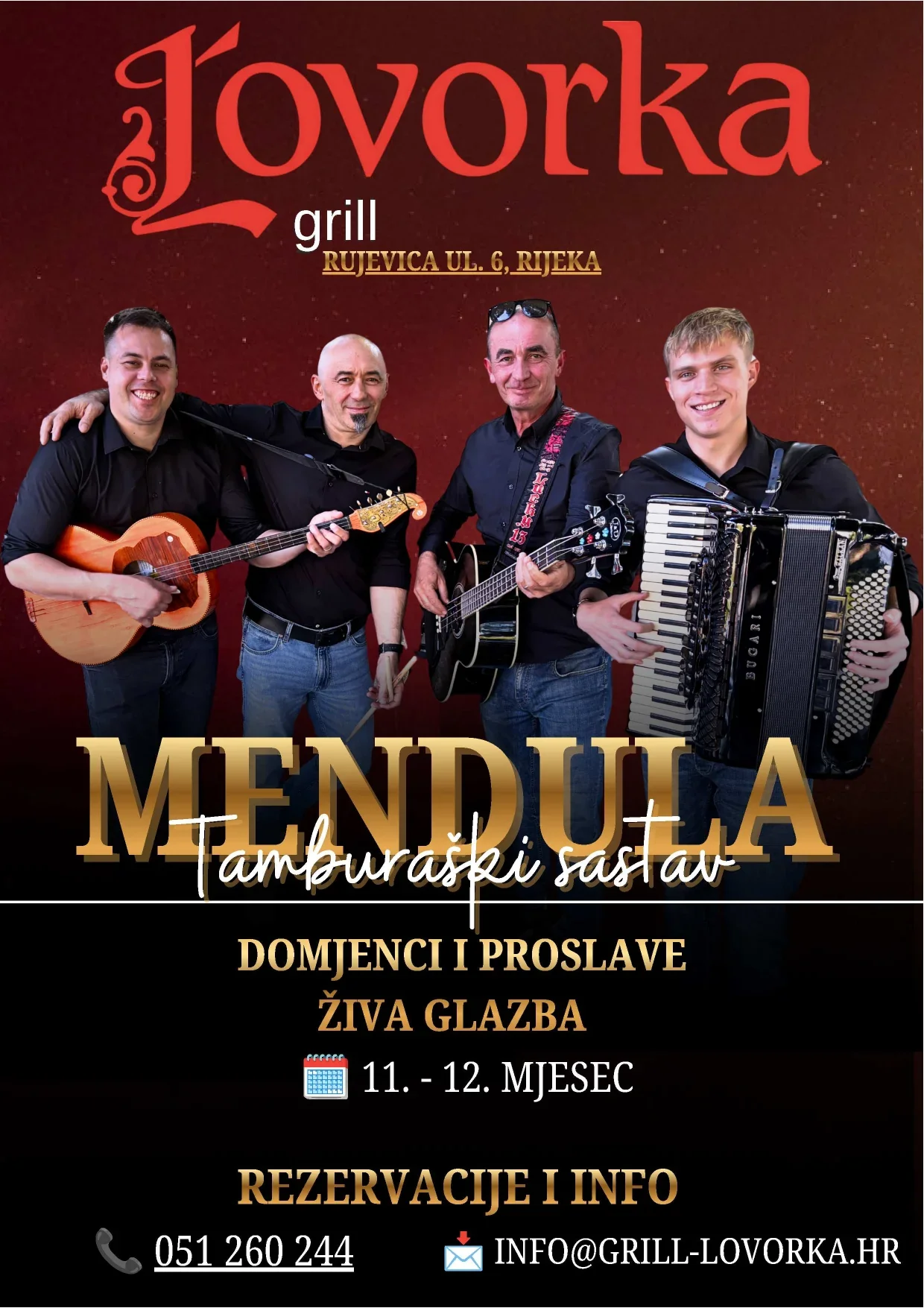 Plakat: Grill Lovorka, Rujevica ul. 6, Rijeka. Mendula, tamburaški sastav. Domjenci i proslave, živa glazba, 11. - 12. mjesec. Rezervacije i info: 051 260 244, info@grill-lovorka.hr